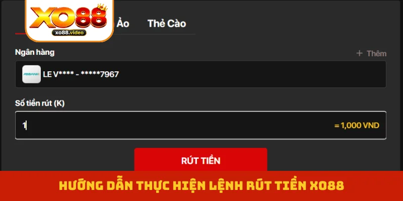 Hướng dẫn thực hiện lệnh rút tiền XO88