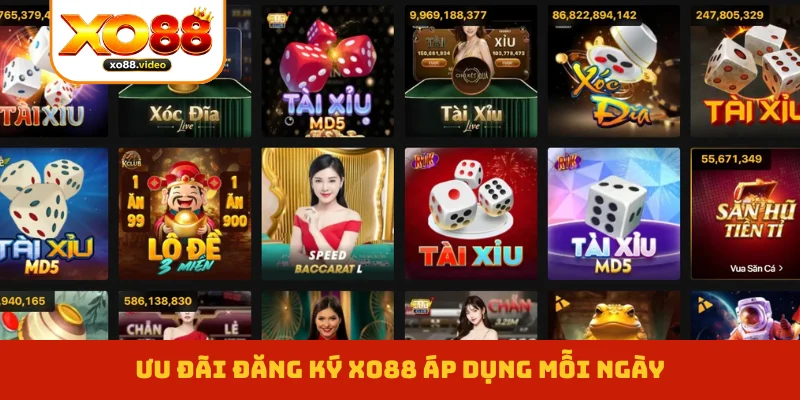 Ưu đãi đăng ký XO88 áp dụng mỗi ngày Ưu đãi đăng ký XO88 áp dụng mỗi ngày